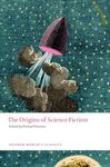 The Origins of Science Fiction (Oxford World's Classics)