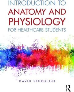 Introduction to Anatomy and Physiology for Healthcare Students