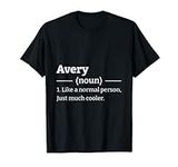 Funny Sarcastic Avery T-Shirt