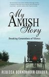 My Amish Story: Breaking Generations of Silence