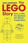 The LEGO Story: How a Little Toy Sparked the World's Imagination