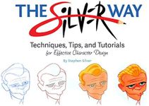 The Silver Way: Techniques, Tips, and Tutorials for Effective Character Design