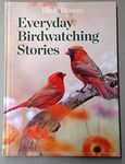 Birds & Blooms Everyday Birdwatching Stories 2021