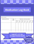 Medication Log Book: Large 8.5" x 11" daily medication tracker for 52-weeks with accompanying annotation page. Glossy cover, wipeable to keep clean. ... or decreasing doses) or de-presribing.