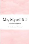 Me, Myself & I: A Cosmic Biography