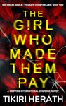 The Girl Who Made Them Pay: A vigilante crime suspense novel (Red Heeled Rebels international crime thrillers Book 2)