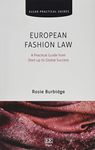 European Fashion Law: A Practical Guide from Start-up to Global Success (Elgar Practical Guides)