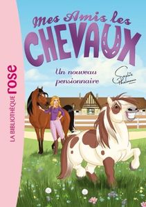 Mes amis les chevaux, tome 1 : Un nouveau pensionnaire