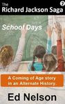 The Richard Jackson Saga: Book 2: School Days