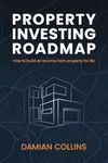 Property Investing Roadmap: How to 