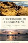 A Surfer's Guide to the Golden Stat