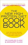 The New High Protein Diet Cookbook: Fast, Delicious Recipes for Any High-Protein or Low-Carb Lifestyle