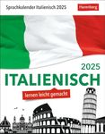 Italienisch Sprachkalender 2025 - Italienisch lernen leicht gemacht - Tagesabreißkalender: In nur 10 Minuten täglich Grundkenntnisse verbessern mit ... Tageskalender mit kurzen Sprachlektionen