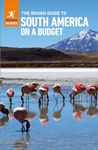 The Rough Guide to South America on a Budget: Travel Guide eBook (Rough Guides Main Series)