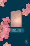 NLT THRIVE Devotional Bible for Women, Rose Metallic: New Living Translation, Rose Metallic, Leatherlike