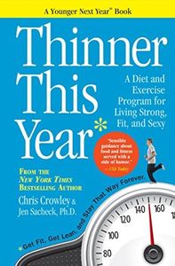 Thinner This Year: A Diet and Exercise Program for Living Strong, Fit, and Sexy by Christopher Crowley (14-Jan-2014) Paperback