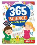 365 Science Activity Book for Kids Age 6-8 years With Interactive Activities and Basic Science Exercises