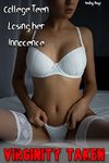 Innocence Taken by her College Roommate! (First time, losing her viginity! College teens losing their maidenhood to older men erotica Book 2)