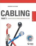 Cabling Part 1: LAN Networks and Cabling Systems, 5th Edition