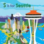 S is for Seattle (Alphabet Cities)