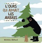 L'ours qui aimait les arbres