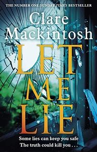 Let Me Lie: The Number One Sunday Times Bestseller