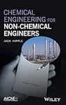 Chemical Engineering for Non-C