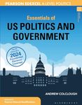 Essentials of US Politics and Government: For Edexcel A-level Politics (Essentials of… for Edexcel A-level Politics)