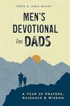 Men's Devotional for Dads: A Year o