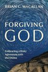 Forgiving God: Embracing a Risky Ad