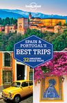 Lonely Planet Spain & Portugal's Best Trips 1 1st Ed.: 1st Edition