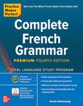 Practice Makes Perfect: Complete French Grammar, Premium Fourth Edition (NTC FOREIGN LANGUAGE)