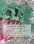 The New Rhubarb Culture: A Complete