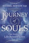 Journey of Souls: Case Studies of Life Between Lives (Michael Newton's Journey of Souls Book 1)