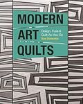 Modern Art Quilts: Design, Fuse & Q