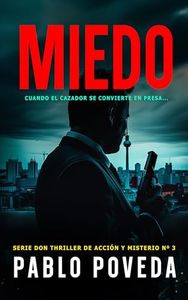 Miedo: Un thriller de acción y misterio (Don Thriller de acción y misterio nº 3)