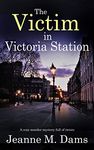THE VICTIM IN VICTORIA STATION a cozy murder mystery full of twists (Dorothy Martin Mystery Book 5)