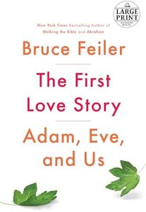 The First Love Story: Adam, Eve, and Us