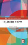 The Beatles in Japan (Media, Culture and Social Change in Asia)