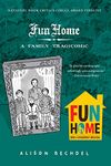 Fun Home: A Family Tragicomic: A New York Times Best Book of the 21st Century!