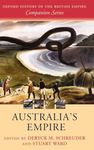 Australia's Empire: 06 (Oxford History of the British Empire Companion Series)