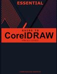 Essential Guide to CorelDRAW for All Levels