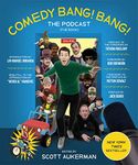 Comedy Bang! Bang! The Podcast: The Book