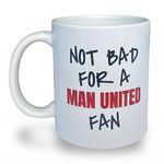 Banterous | Funny Manchester United Mug | Joke Gift for a Manchester United Supporter | Not Bad for A Man United Fan Message on Mug | Funny Football Present for Manchester United Fan or Man U Fan