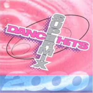 Dance Hits Super Mix 2000