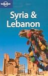 Lonely Planet Syria & Lebanon 3rd Ed.: 3rd Edition