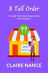 A Tall Order: A Lindell High School Inspirational Short Romance