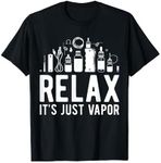 Relax it' just Vapor - Vape T Shirt