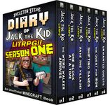 Diary of Jack the Kid - A Minecraft LitRPG - FULL Season ONE (1): Unofficial Minecraft Books for Kids, Teens, & Nerds