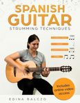 Spanish Guitar Strumming Techniques (Spanish Guitar Studies)